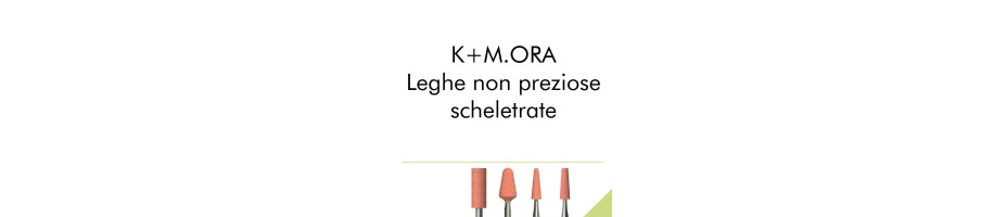 K+M.ORA - Leghe non preziose, scheletrate.