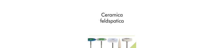 Ceramica feldspatica.