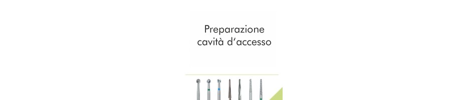 Preparazione cavita' d'accesso