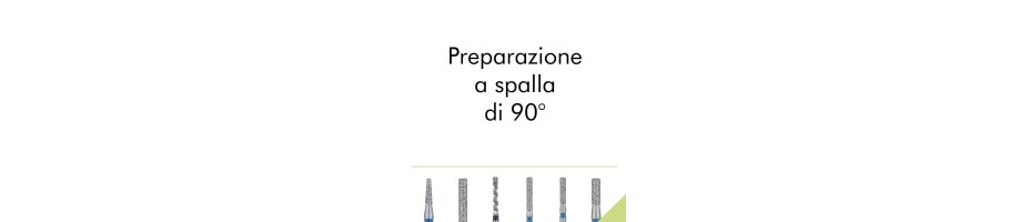 Preparazione a spalla di 90 gradi
