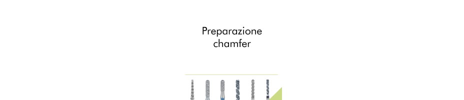 Preparazione chamfer