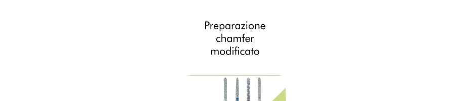 Preparazione chamfer modificata