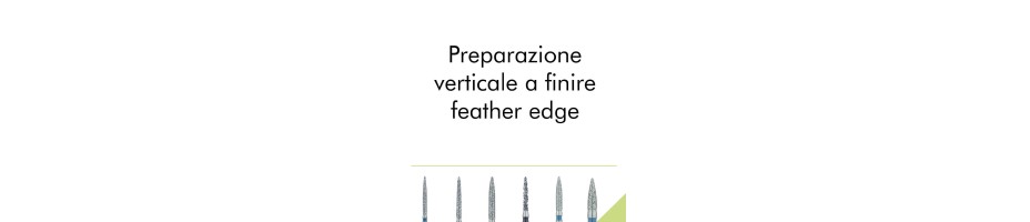 Preparazione verticale a finire-feather edge