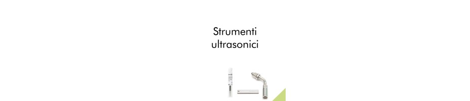 Strumenti ultrasonici