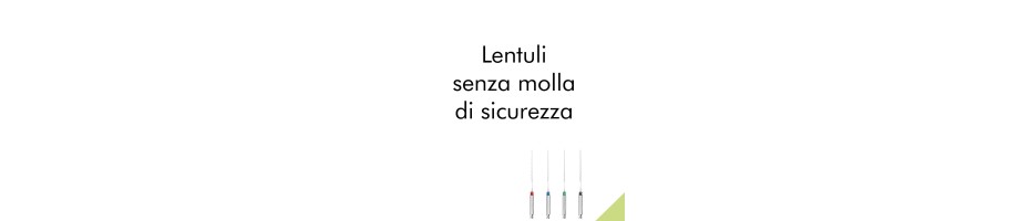 Lentuli senza molla di sicurezza