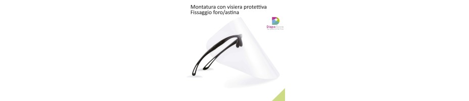 Montatura con visiera protettiva Fissaggio foro-astina